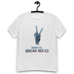 Born to Break Rules – Unisex Classic Tee